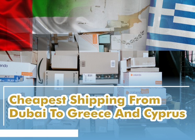 Shipping From Dubai To Greece And Cyprus