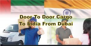 Door To Door Cargo To India From Dubai