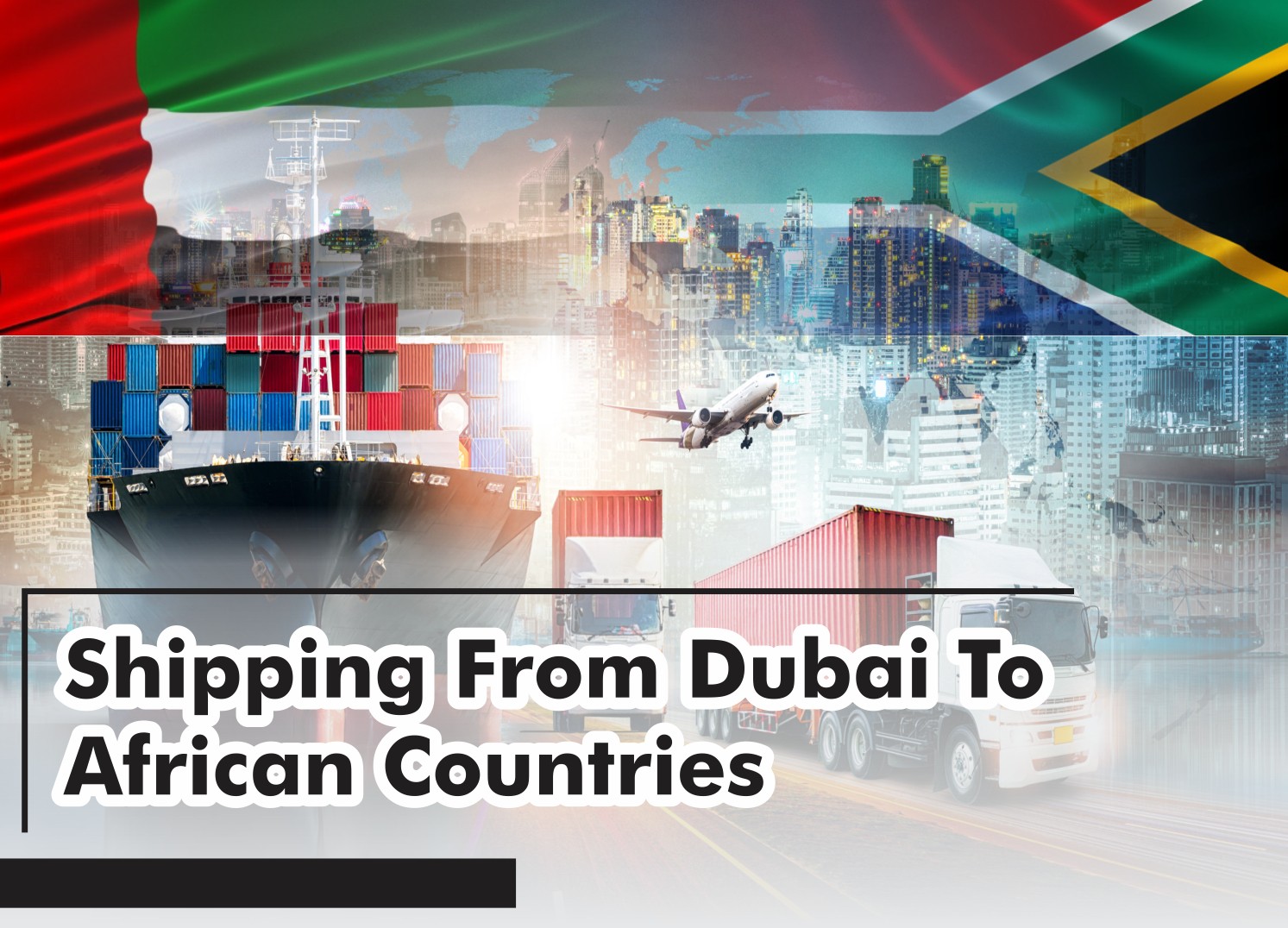 Shipping From Dubai To African Countries