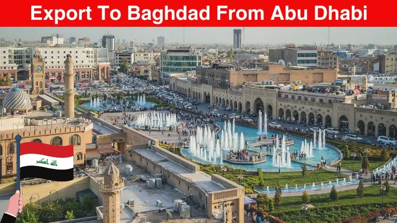 Export To Baghdad From Abu Dhabi