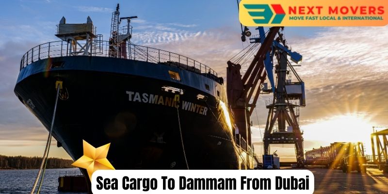 Sea Cargo To Dammam From Dubai | Next Movers