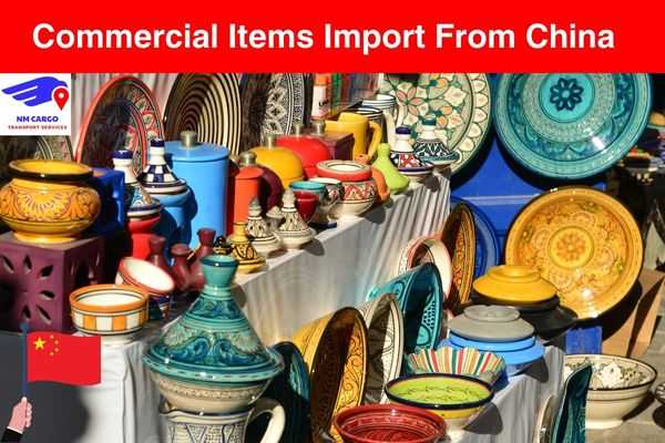 Commercial Items Import from China