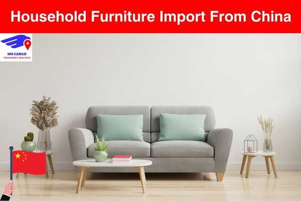 Household Furniture Import from China