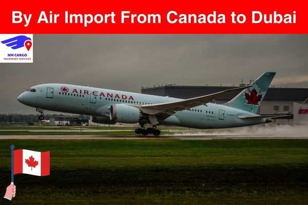 By Air Import from Canada to Dubai