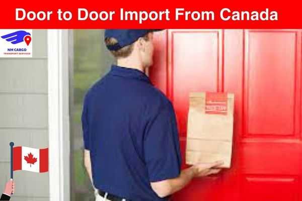 Door to Door Import From Canada