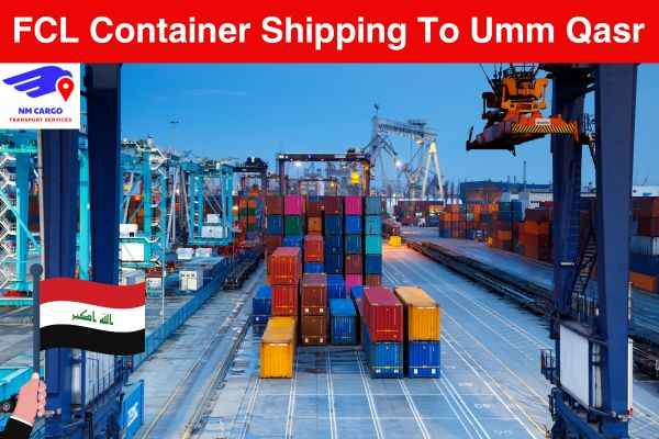 FCL Container Shipping To Umm Qasr