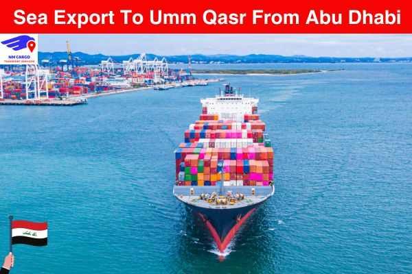 Sea Export To Umm Qasr From Abu Dhabi​