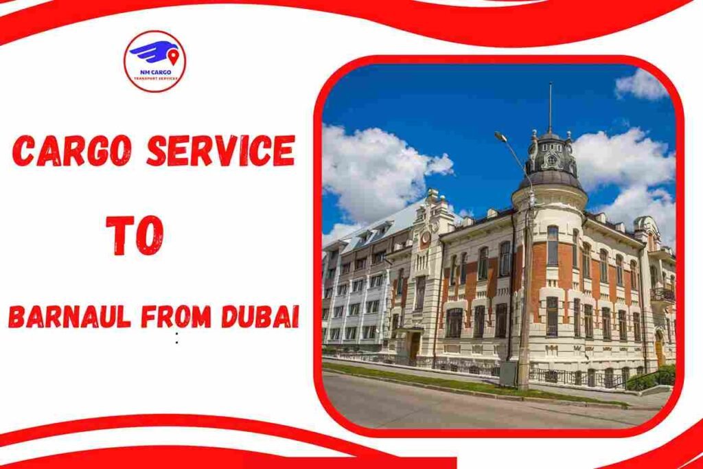 Cargo To Barnaul From Dubai