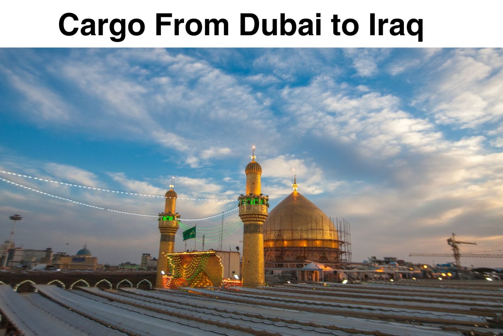 Read more about the article Cargo From Dubai to Iraq UAE