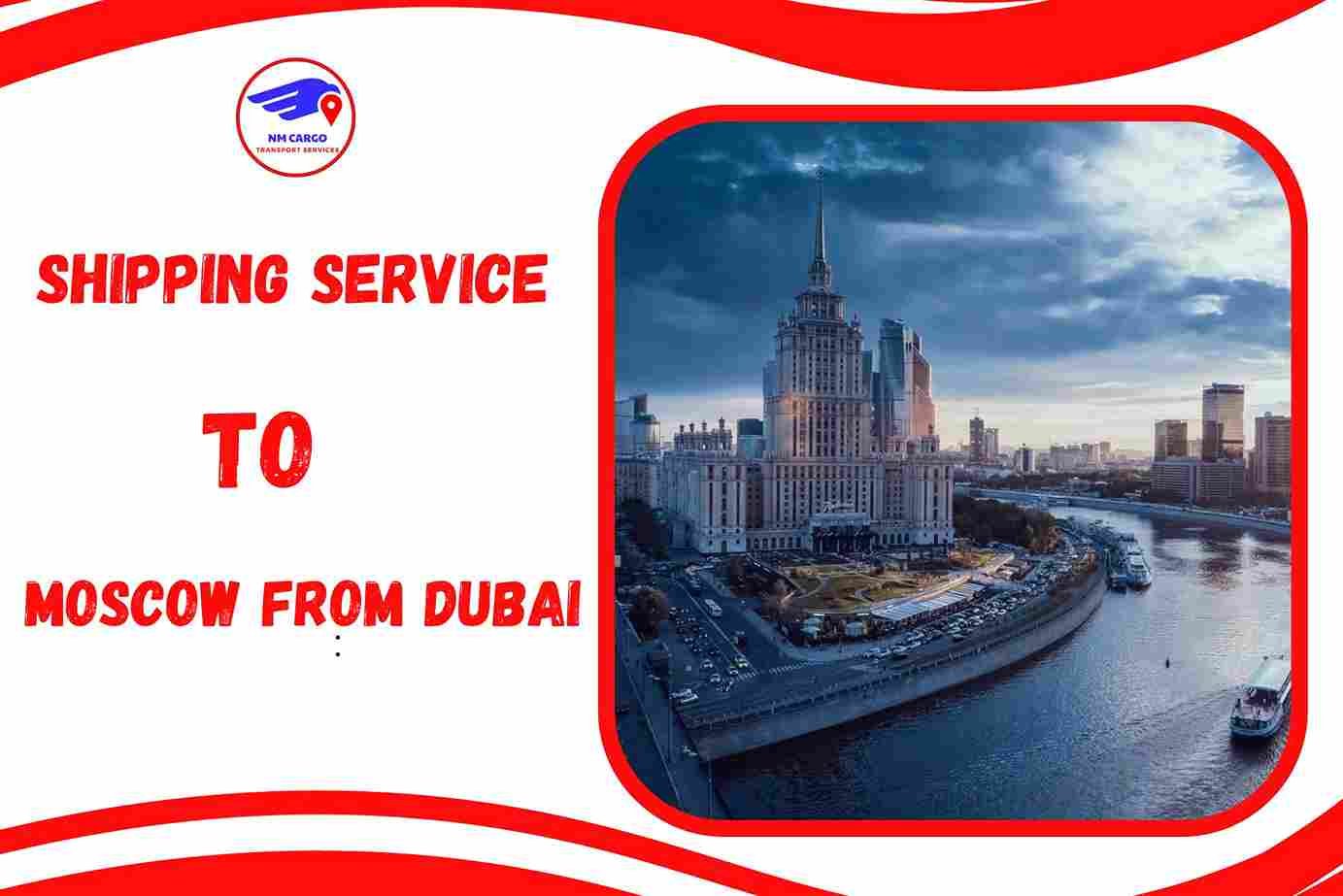 Shipping To Moscow From Dubai