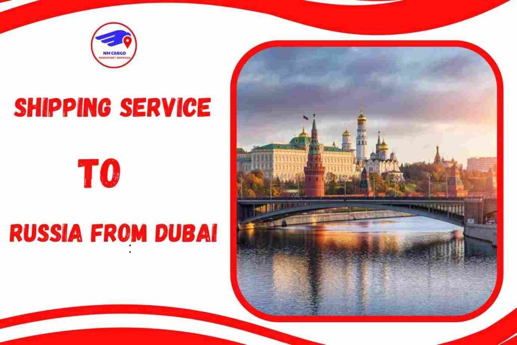 Shipping To Russia From Dubai