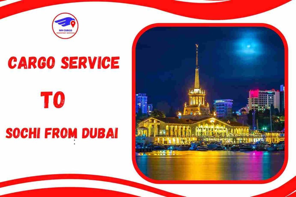Cargo To Sochi From Dubai