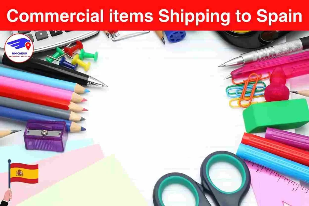 Commercial items Shipping to Spain From Dubai