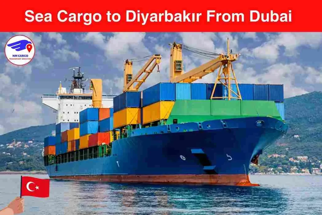 Sea Cargo to Diyarbakır From Dubai