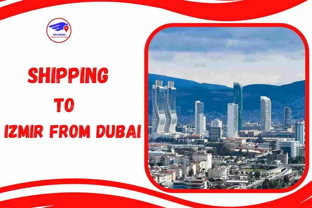 Shipping To Izmir From Dubai
