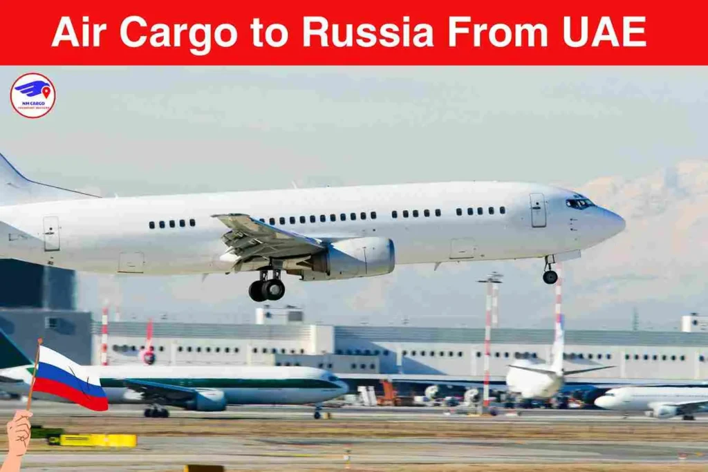 Air Cargo to Russia From UAE
