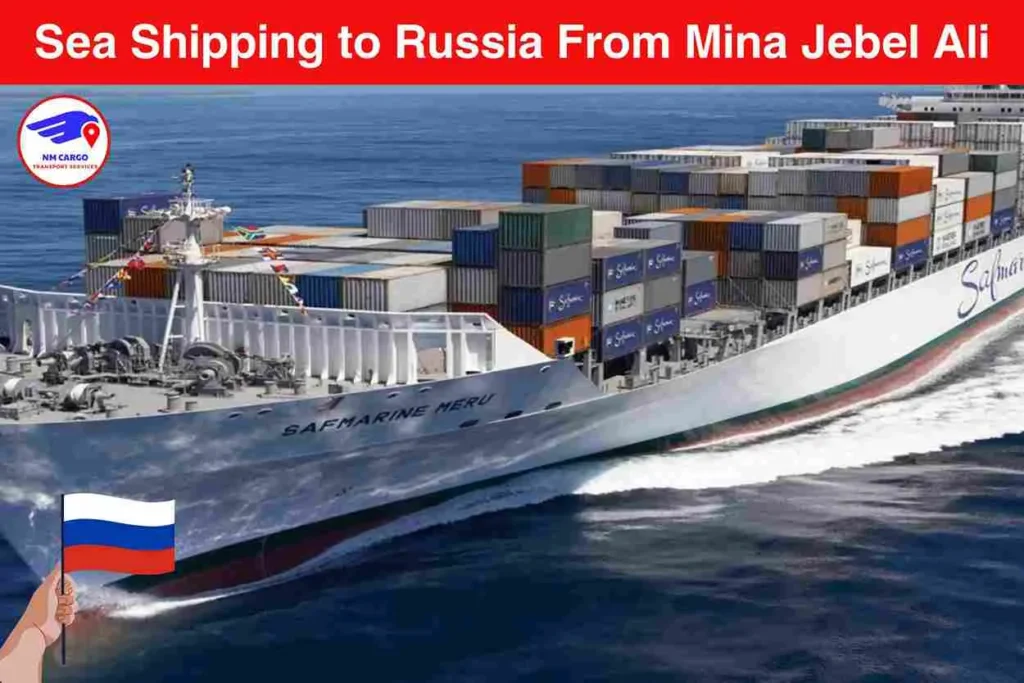 Sea Shipping to Russia From Mina Jebel Ali