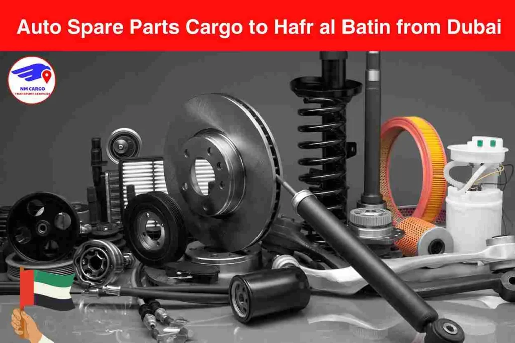 Auto Spare Parts Cargo to Hafr al Batin from Dubai​