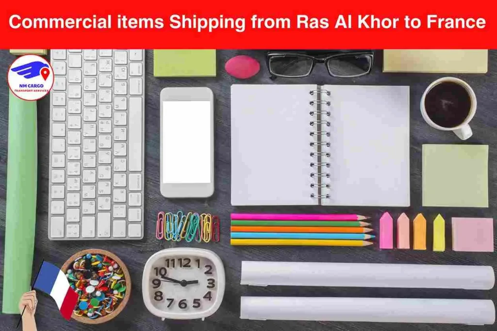 Commercial items Shipping from Ras Al Khor to France