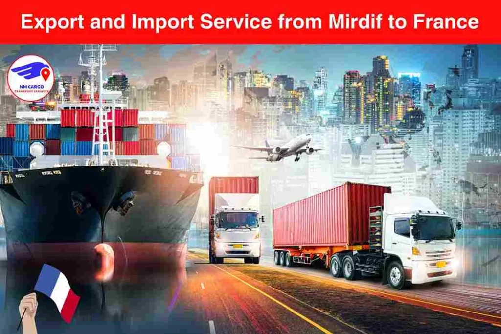 Export and Import Service from Mirdif to France​