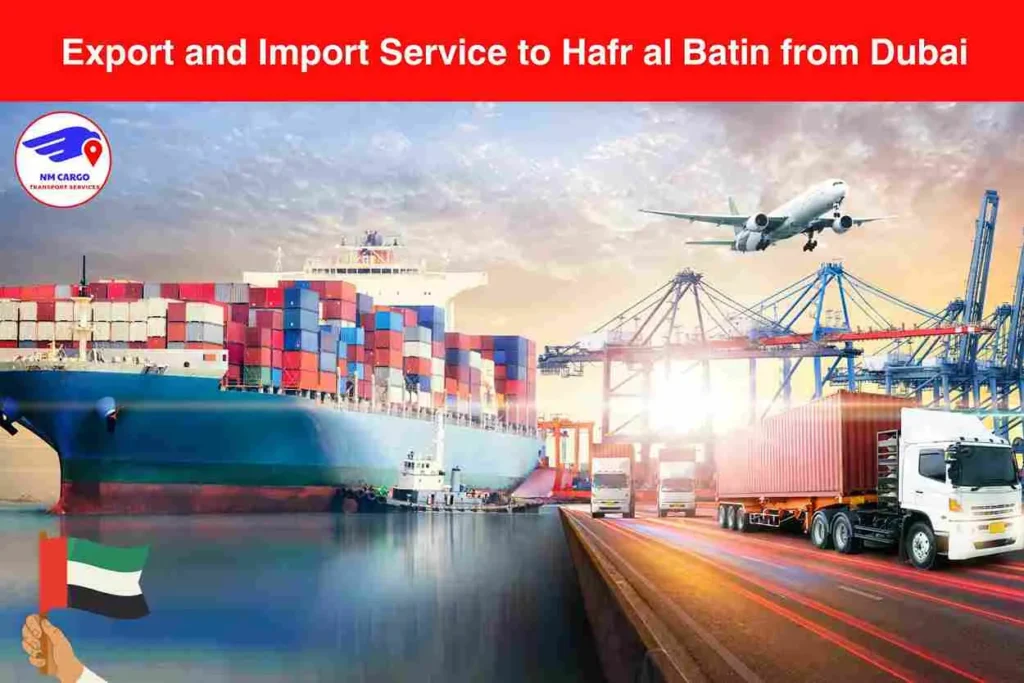 Export and Import Service to Hafr al Batin from Dubai​