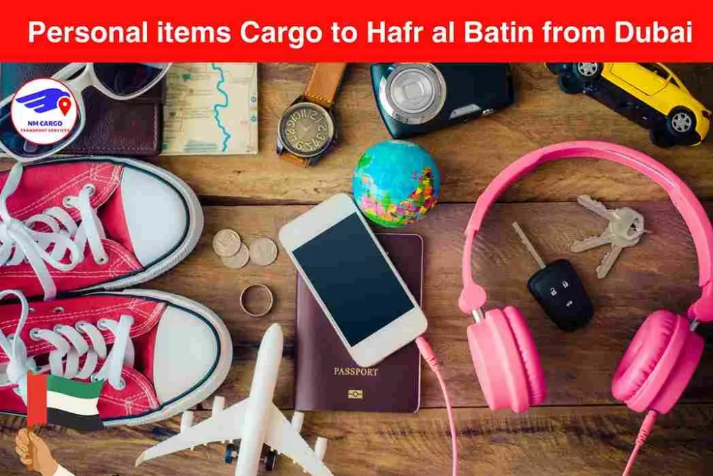 Personal items Cargo to Hafr al Batin from Dubai​