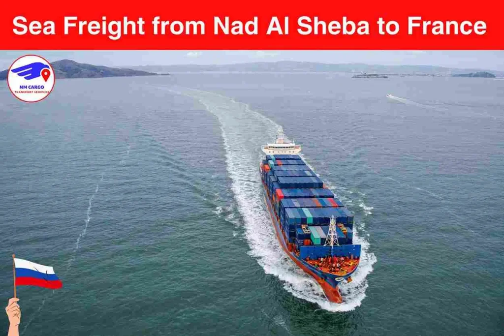 Sea Freight from Nad Al Sheba to France ​