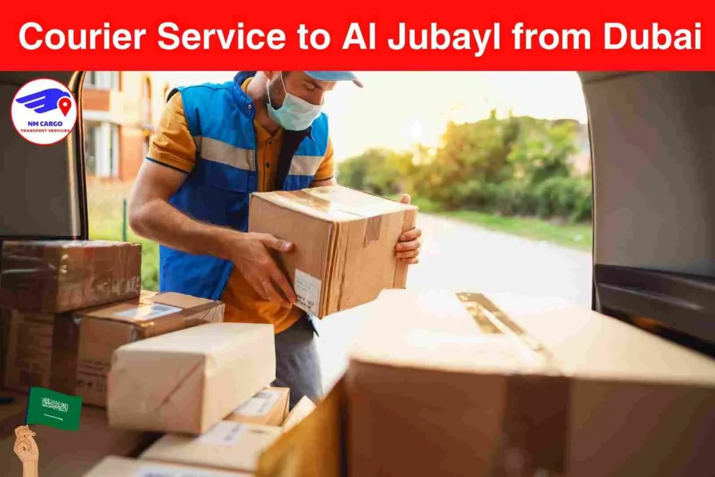Courier Service to Al Jubayl from Dubai​