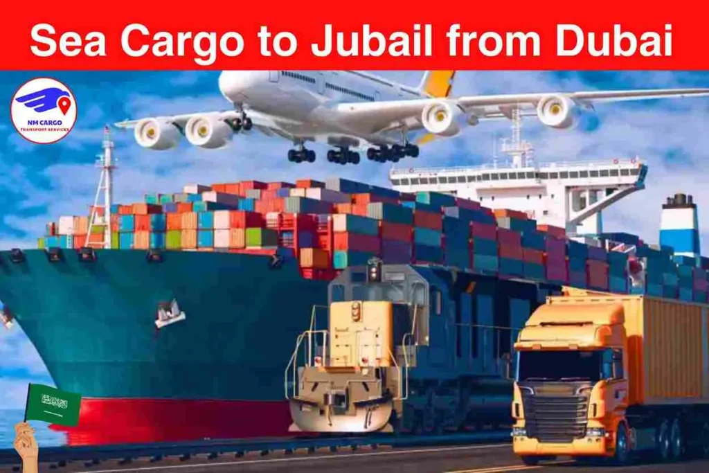 Sea Cargo to Jubail from Dubai​