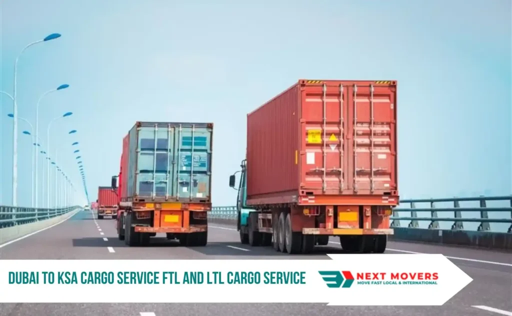 Dubai to KSA Cargo Service FTL and LTL Cargo Service