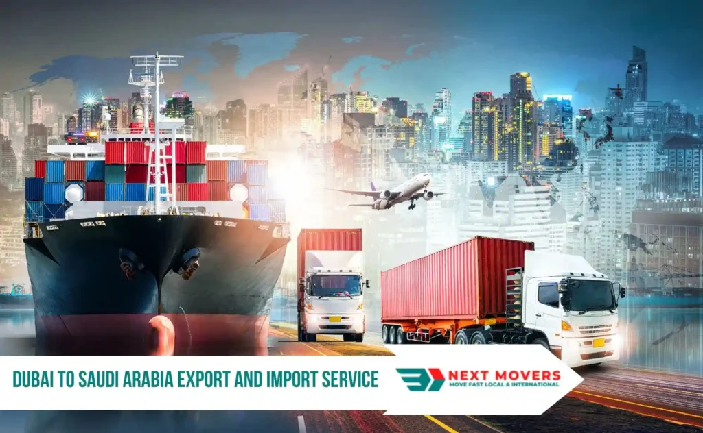 Dubai to Saudi Arabia Export and Import Service
