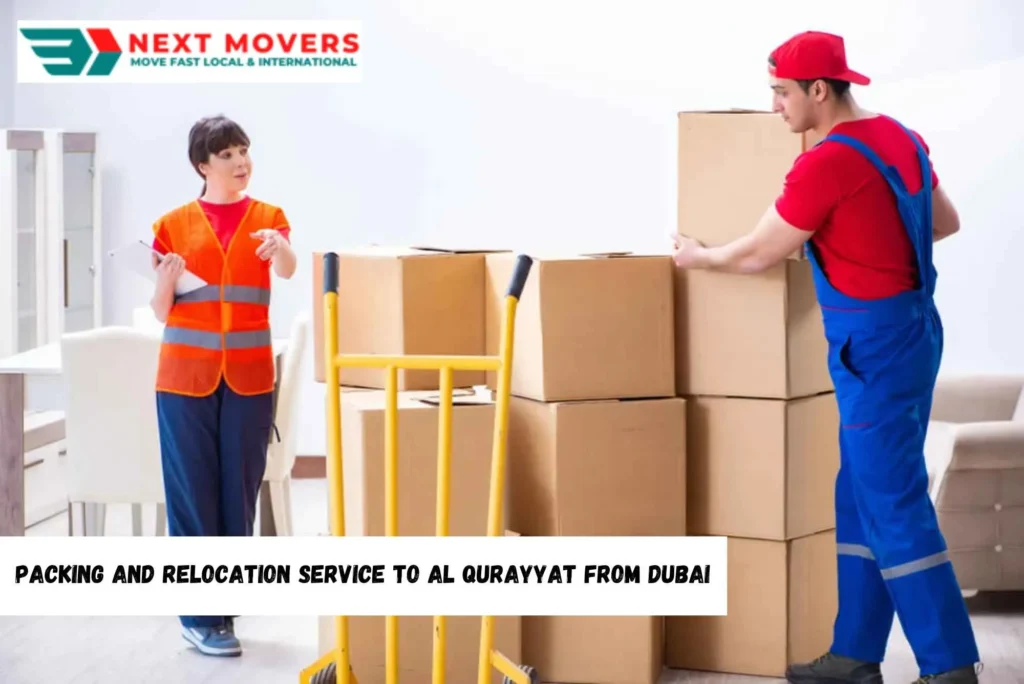 Packing and Relocation Service to Al Qurayyat from Dubai