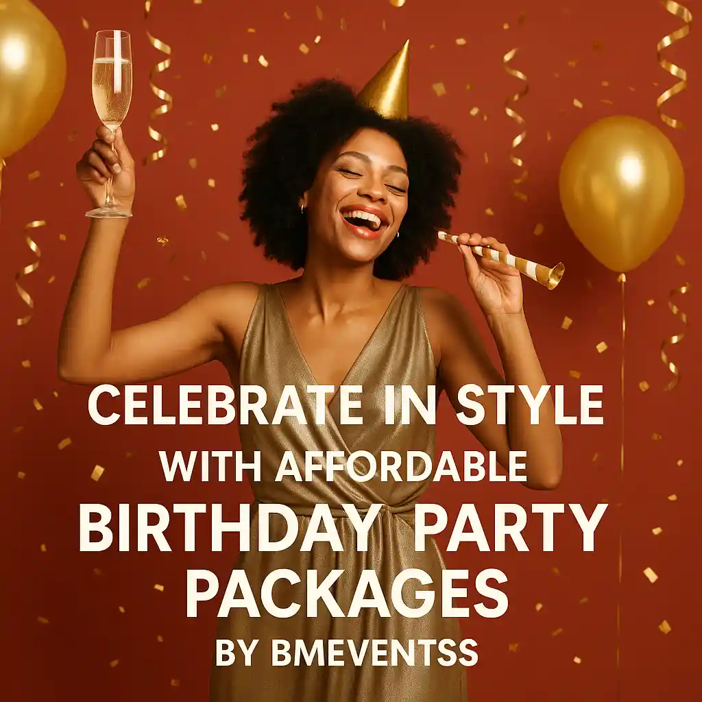 Celebrate in Style with Affordable Birthday Party Packages by BMEventss